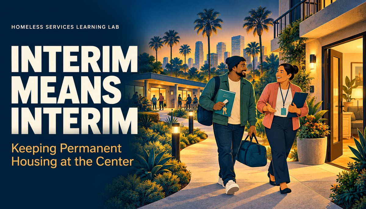 Interim Means Interim: Keeping Permanent Housing at the Center